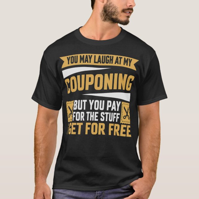 S2 Couponing Coupon Coupons Couponer (116) T-Shirt (Front)