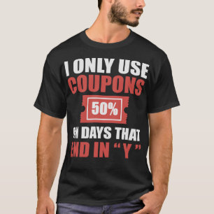 S2 Couponing Coupon Coupons Couponer (34) T-Shirt