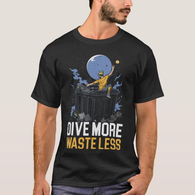 S2 Dumpster Diving (134) T-Shirt (Front)