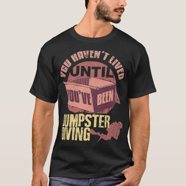 S2 Dumpster Diving (22) T-Shirt (Front)