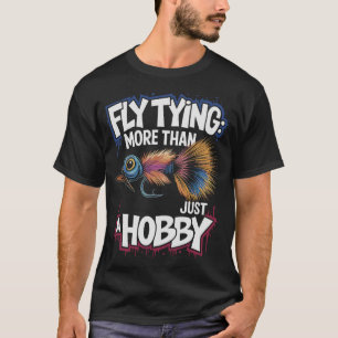 S2 Fly Fishing Fly Tying (25) T-Shirt