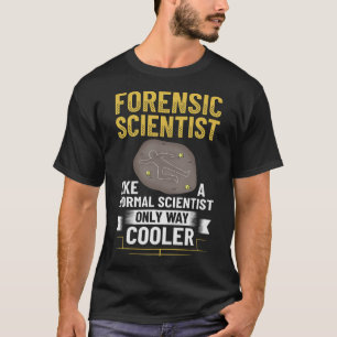 S2 Forensic Science Scientist Forensics  (127) T-Shirt