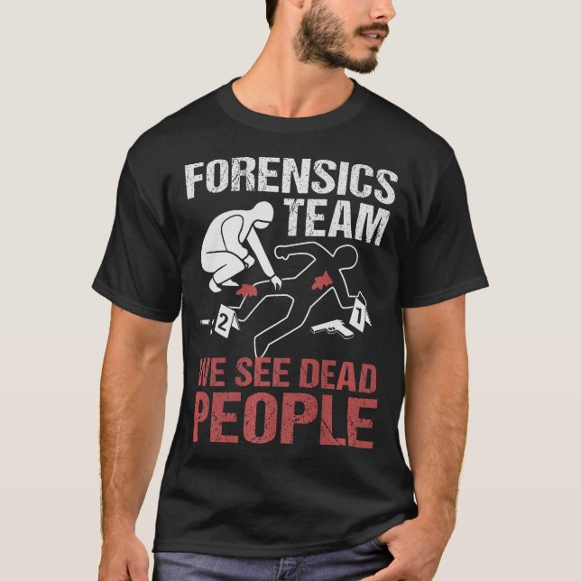 S2 Forensic Science Scientist Forensics  (165) T-Shirt (Front)