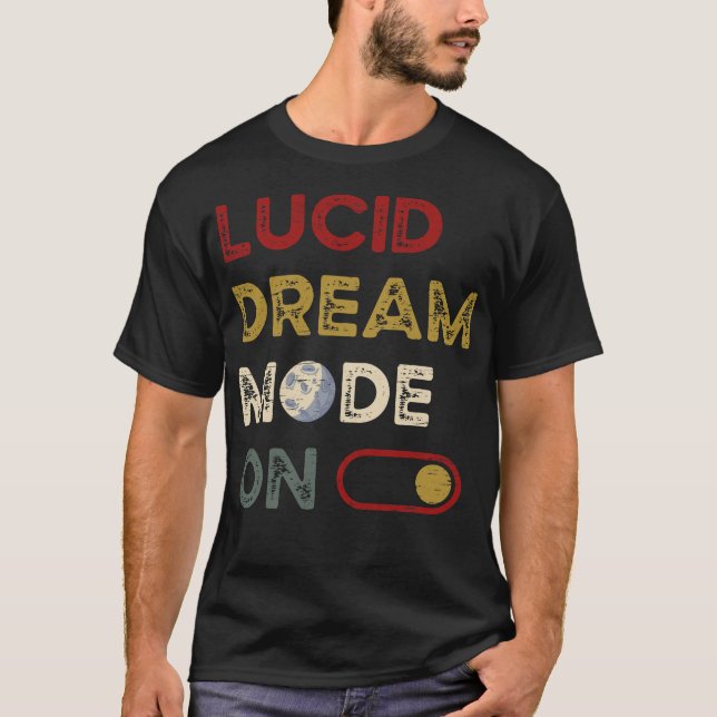 S2 Lucid Dream Lucid Dreaming Lucid Dreamer (11) T-Shirt (Front)