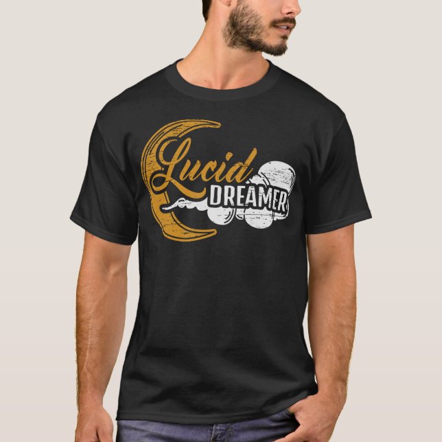 S2 Lucid Dream Lucid Dreaming Lucid Dreamer (74) T-Shirt (Front)