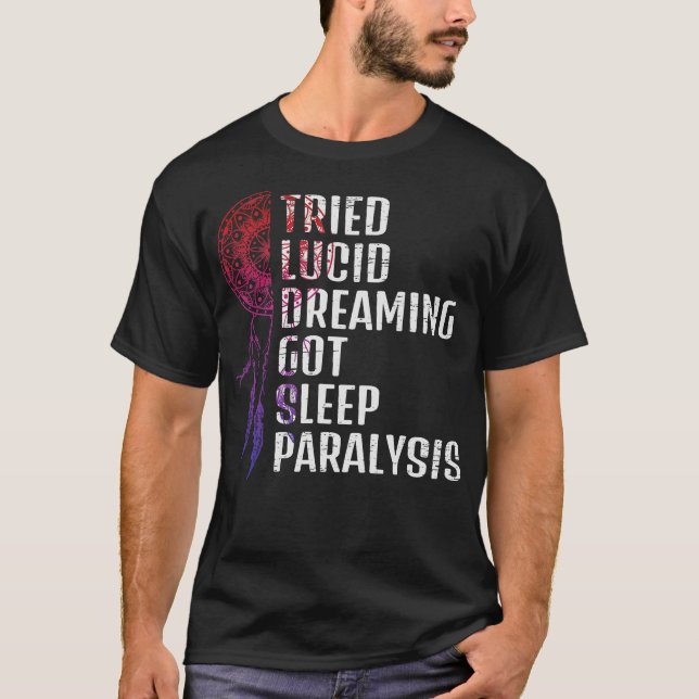 S2 Lucid Dream Lucid Dreaming Lucid Dreamer (8) T-Shirt (Front)