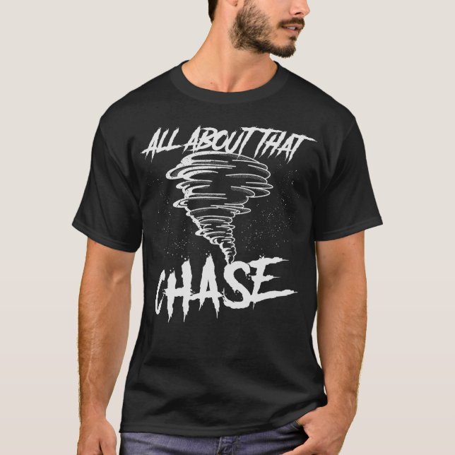 S2 Storm Chasing Chaser Stormchasing (52) T-Shirt (Front)