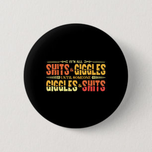 S And Giggles Sarcastic Funny Adult Humour Meme 2 Inch Round Button
