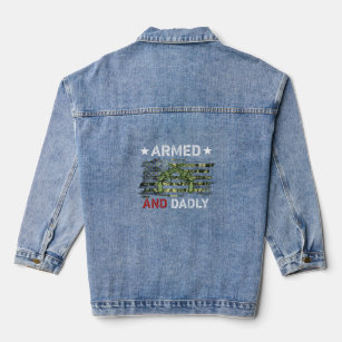 S Armed And Dadly Deadly Father For Father'S Day  Denim Jacket