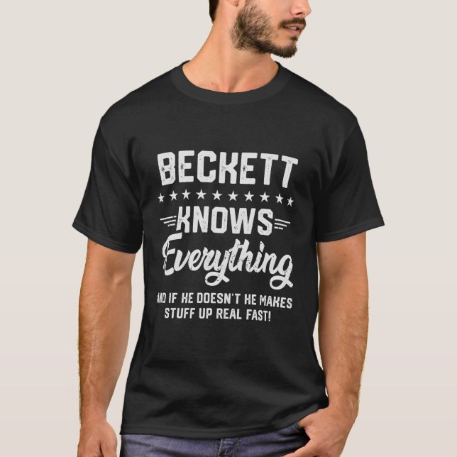 S Beckett Knows Everything Name Personalized Jokes T-Shirt (Front)