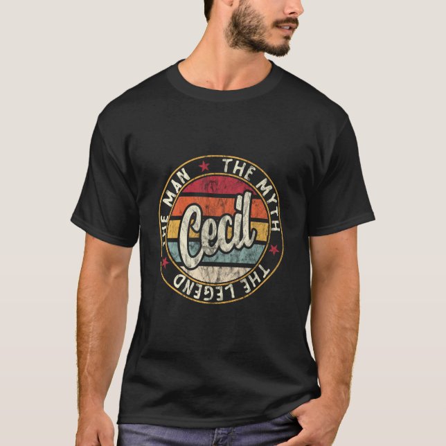 S Cecil The The Myth The Legend First Name Cecil T-Shirt (Front)