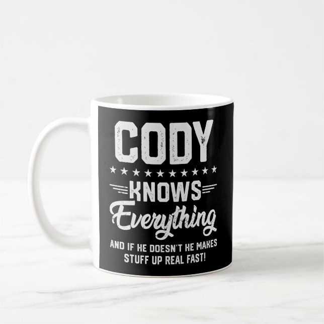 S Cody Knows Everything Name Personalized Jokes Coffee Mug (Left)