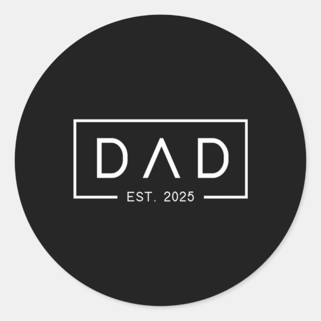 S Dad Est 2025 First Dad Father'S Day 2025 New Dad Classic Round Sticker (Front)