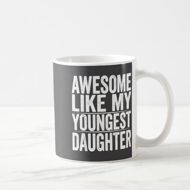 s Day Like Daughter Youngest Mother Father Laugh Coffee Mug