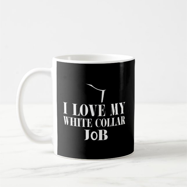 S I Love My White Collar Job Priest Ordination Coffee Mug (Left)