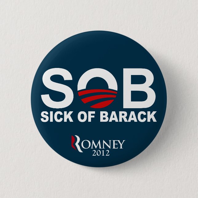 S.O.B. - Sick of Barack 2 Inch Round Button (Front)