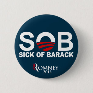 S.O.B. - Sick of Barack 2 Inch Round Button