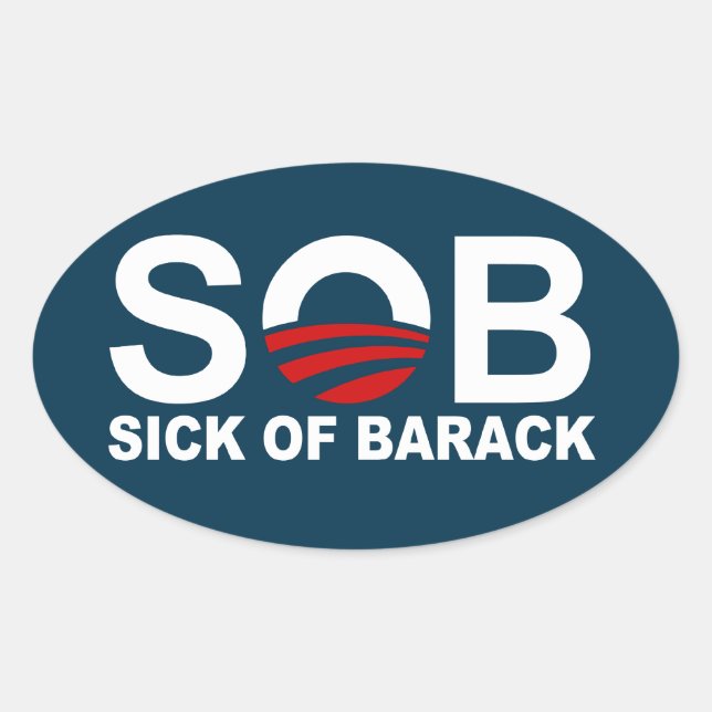 S.O.B. - Sick of Barack Oval Sticker (Front)