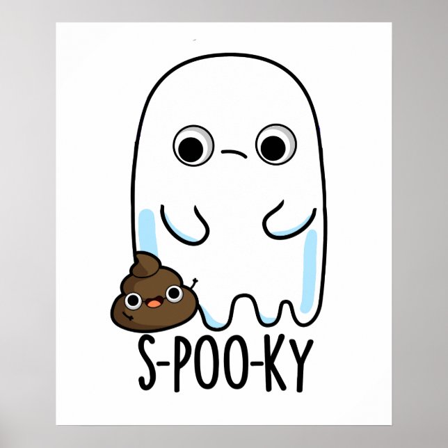 S-poo-ky Funny Ghost Poop Pun  Poster (Front)