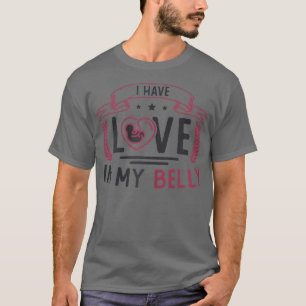 s Pregnancy Announcement Love In My Belly Pregnant T-Shirt