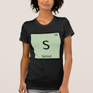 S - Sprout Vegetable Chemistry Periodic Table T-Shirt
