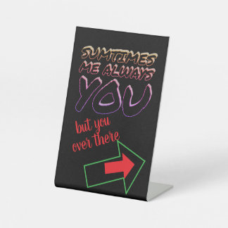 S.T.M.A.Y  PEDESTAL SIGN