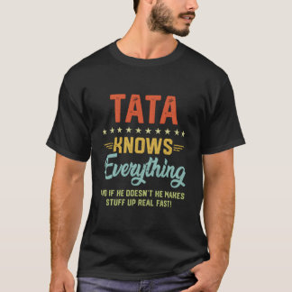 S Tata Knows Everything Grandpa Fathers Jokes T-Shirt