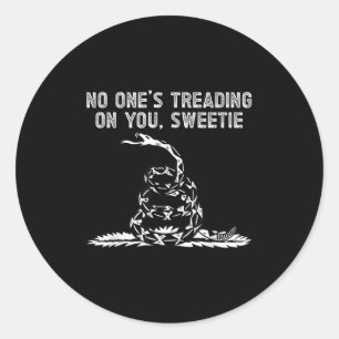S Treading On You, Sweetie Funny Quote Saying Classic Round Sticker