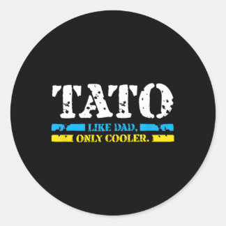 S Ukrainian Tato Like Dad Only Er Father Day Best  Classic Round Sticker