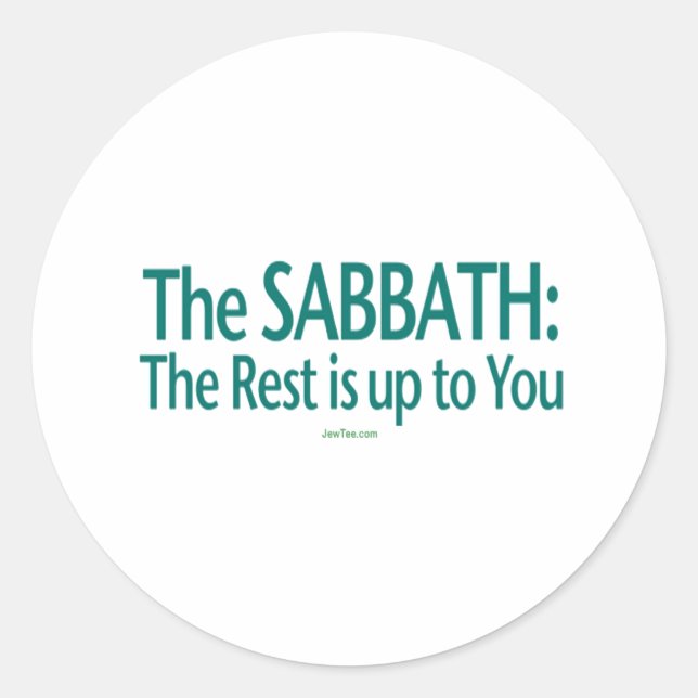 Sabbath The Rest Is Up To You Classic Round Sticker (Front)