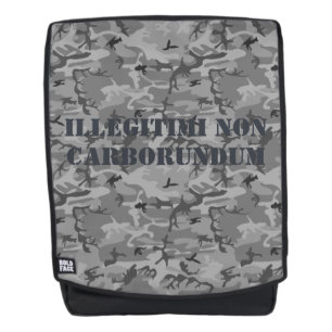 Sac à dos face gras illégitimi non Carborundum Cam