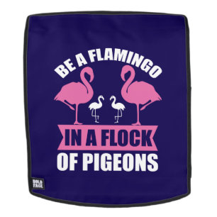 Sac À Dos Soyez Un Flamant Rose Dans Un Troupeau De Pigeons