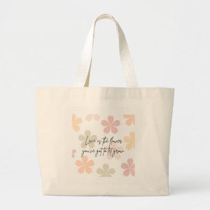 Sac à Tote Citation Love Is The Flower - Esthétiqu