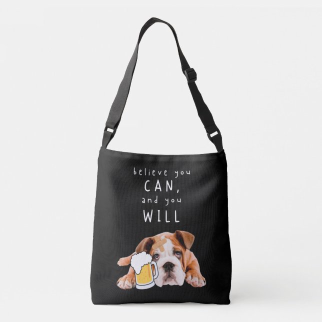 Sac Ajustable Bière Chien Bulldog - Croyez que vous pouvez, et v (Dos)