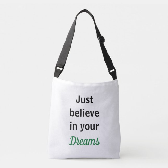 Sac Ajustable Bolsa Just believe in your dreams (Devant)