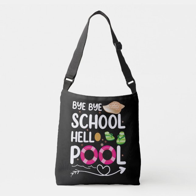 Sac Ajustable Bye Bye School Hello Pool Last Day Of School (Devant)