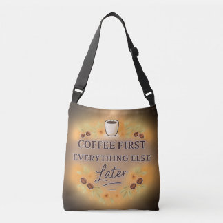 Sac Ajustable Coffee First, Everything Else Later – coffee lover