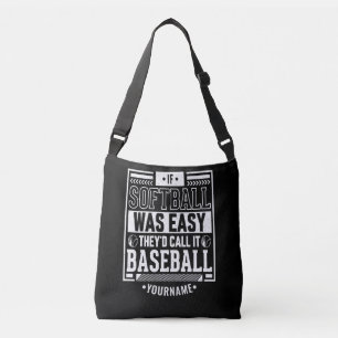 Sac Ajustable If Softball Ce que Easy They'd Call It Baseball