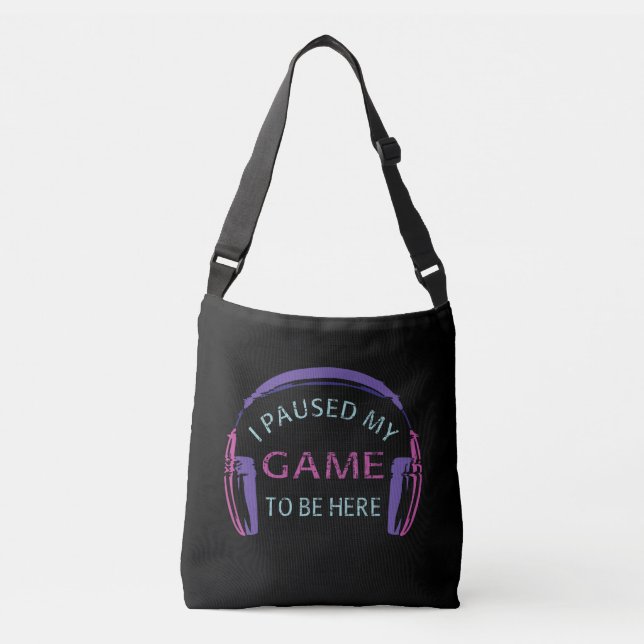 Sac Ajustable J'ai suspendu mon jeu pour être ici (Devant)