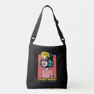 Sac Ajustable "Je ne suis pas bizarre ! Juste délicieusement uni