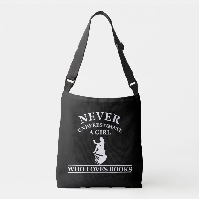 Sac Ajustable ne sous-estimez jamais une fille qui aime les livr (Devant)