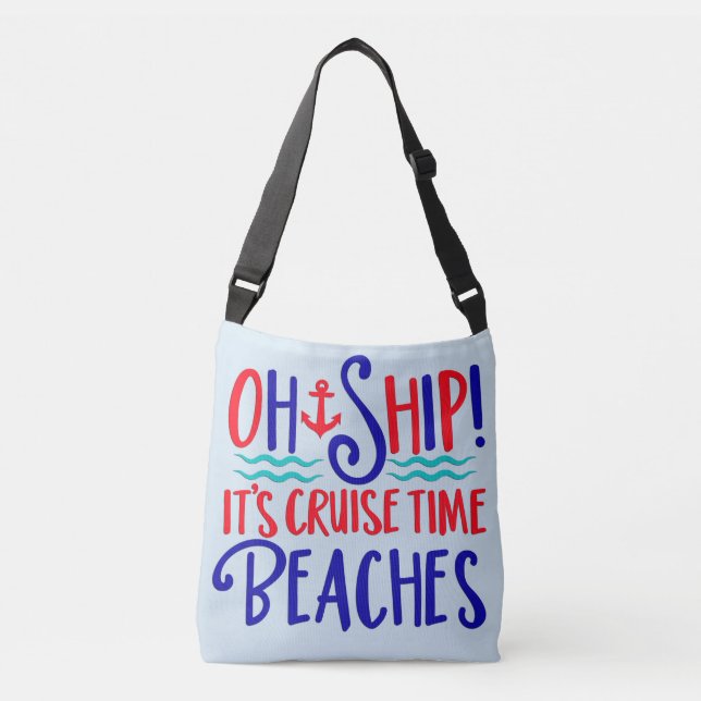 Sac Ajustable Oh Ship It's Cruise TIme Beaches FOURRE-TOUT (Devant)