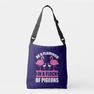 Sac Ajustable Soyez Un Flamant Rose Dans Un Troupeau De Pigeons