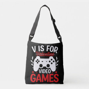 Sac Ajustable V est pour Jeux Vidéos avec Valentine Crossing Out