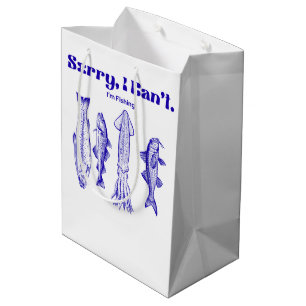 Sac Cadeau Moyen Désolé, je ne peux pas. Je suis pêcheur   Cadeau d