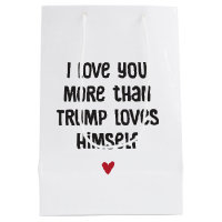 Drôle Trump Love Political Humour Gift Bag