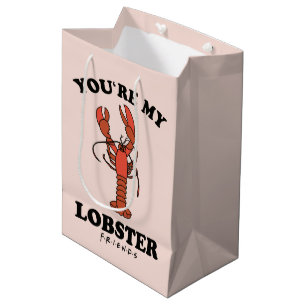 Sac Cadeau Moyen FRIENDS™   Vous êtes mon homard - Typographie clas