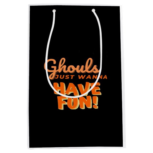 Sac Cadeau Moyen Ghouls veut juste s'amuser (Devant)