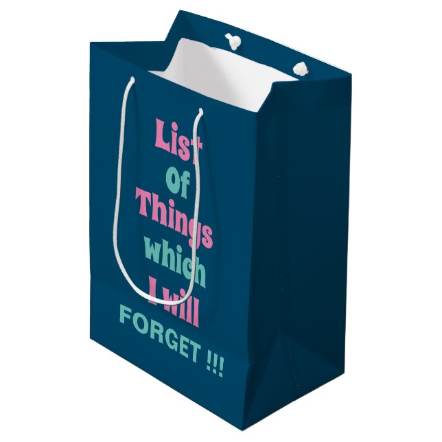 Sac Cadeau Moyen Rappel amusant pour les gens oublieux N'oubliez pa (Devant Angle)