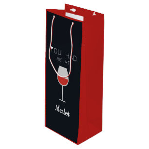 Sac Cadeau Pour Bouteille Vous m'avez eu chez Merlot Wine Lovers Custom Mess
